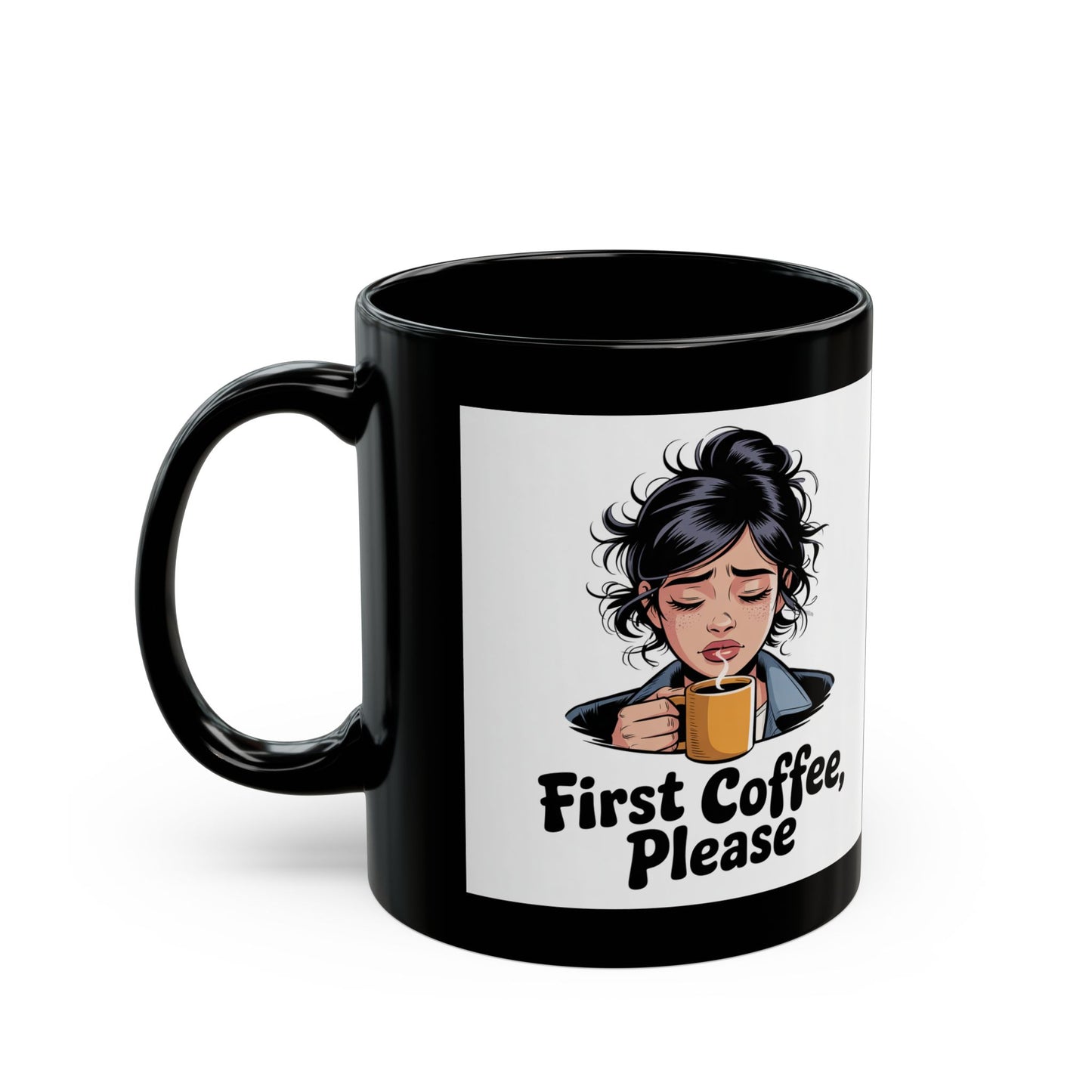 Coffee Lover's Black Mug, Perfect for Morning Routines, Home Office, Gift for Her, First Coffee Please Mug, 11oz 15oz