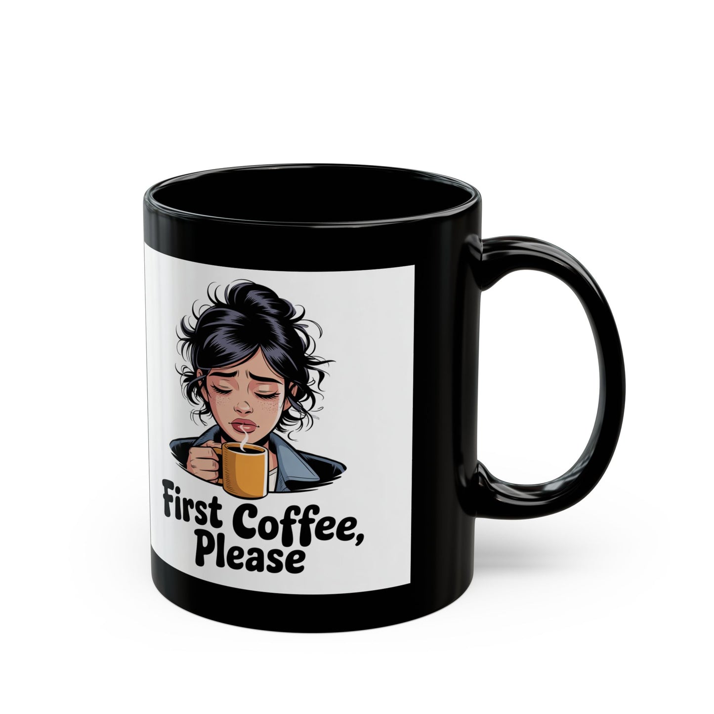 Coffee Lover's Black Mug, Perfect for Morning Routines, Home Office, Gift for Her, First Coffee Please Mug, 11oz 15oz