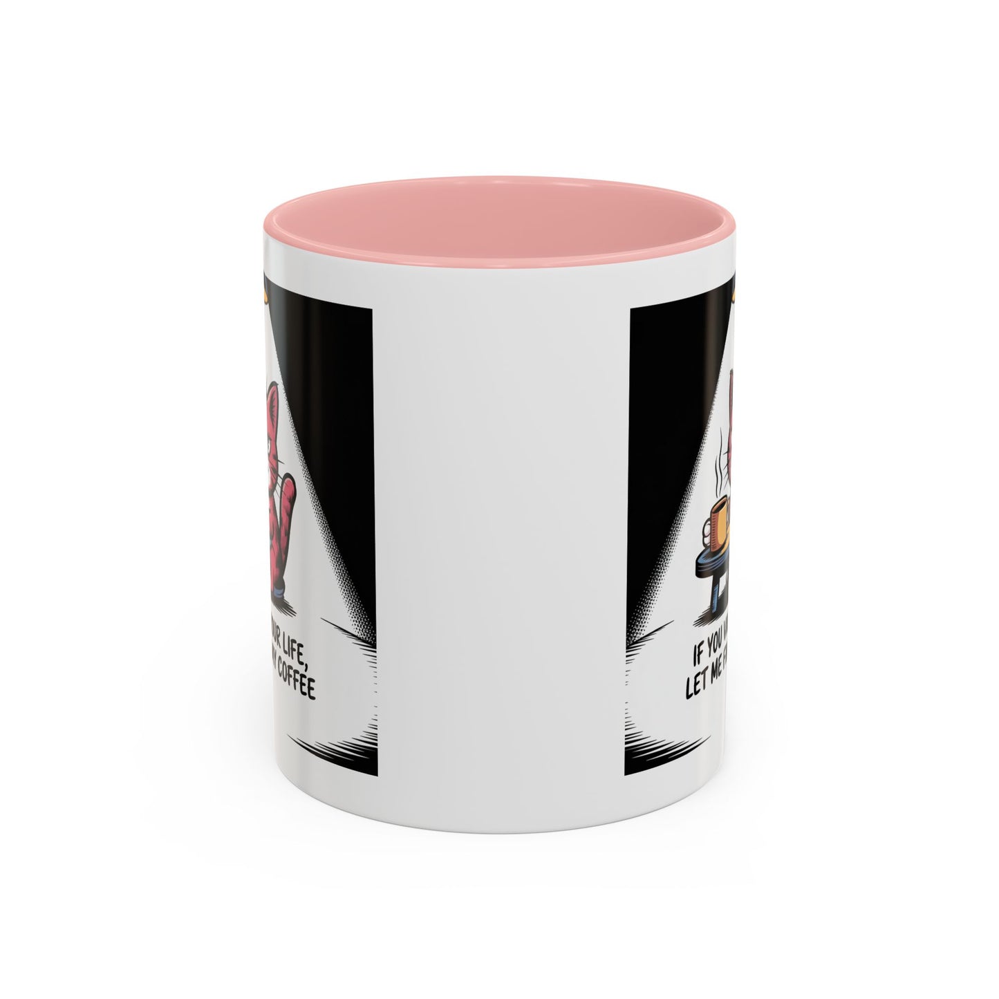 Coffee Cat Mug — "If You Value Your Life, Let Me Finish My Coffee" Accent Coffee Mug