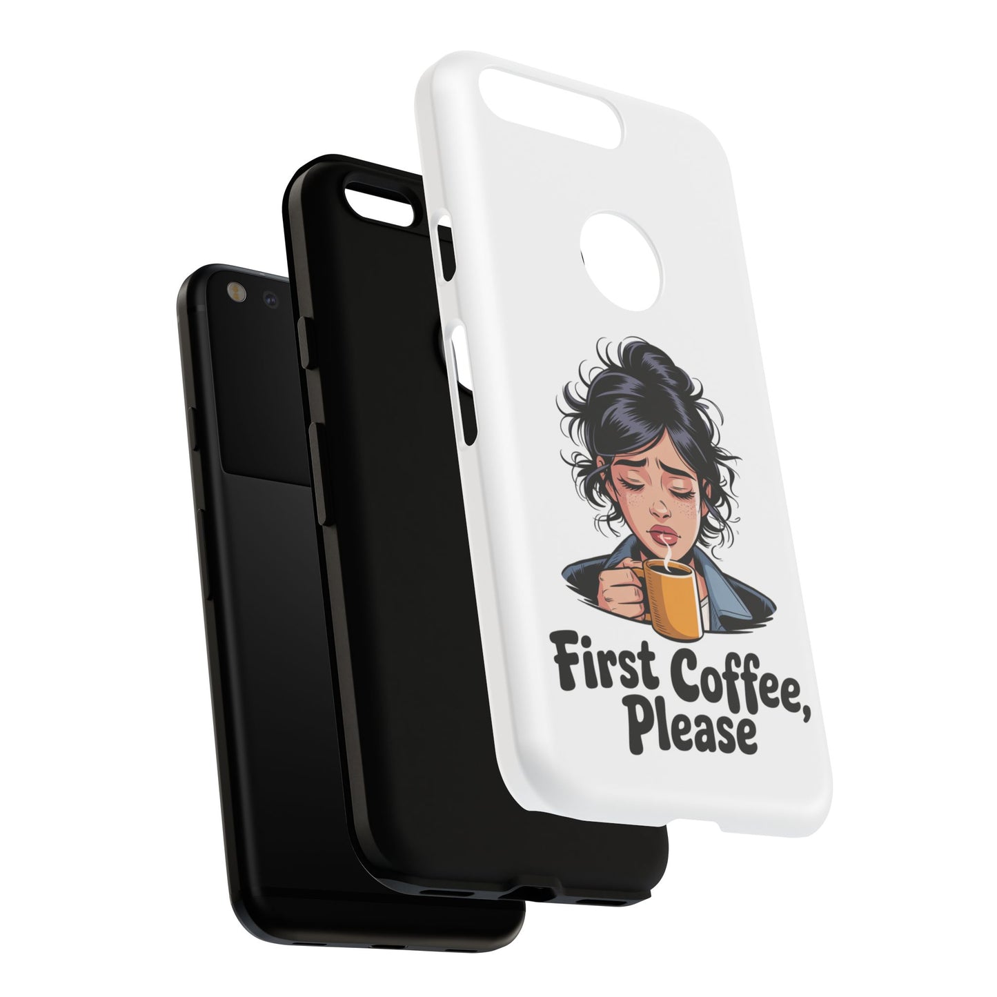 Google-Handyhülle – „Erstmal Kaffee, bitte“: Niedliches Design für eine verschlafene Frau am Morgen