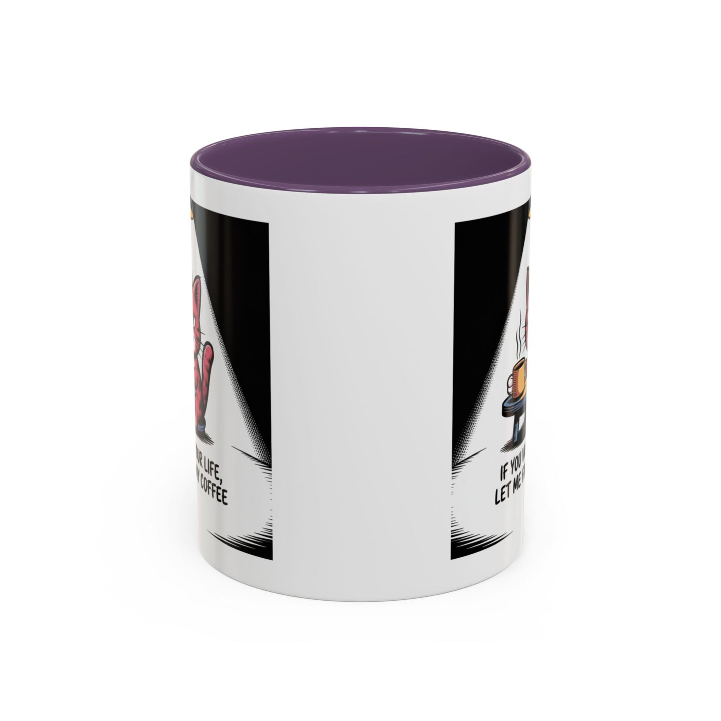 Coffee Cat Mug — "If You Value Your Life, Let Me Finish My Coffee" Accent Coffee Mug