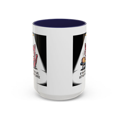 Coffee Cat Mug — "If You Value Your Life, Let Me Finish My Coffee" Accent Coffee Mug