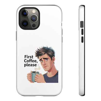 Funda para iPhone: "Primer café, por favor". Ilustración divertida del café de la mañana.