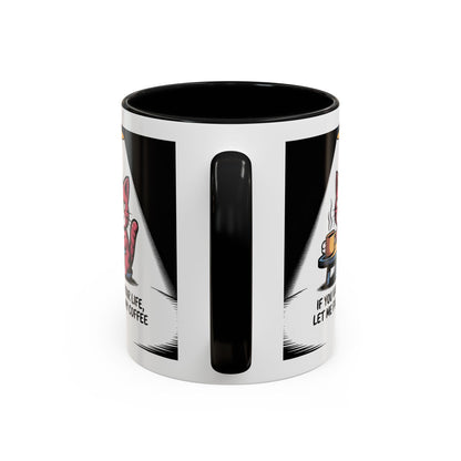 Coffee Mug — "If You Value Your Life, Let Me Finish My Coffee" Cat Accent Mug