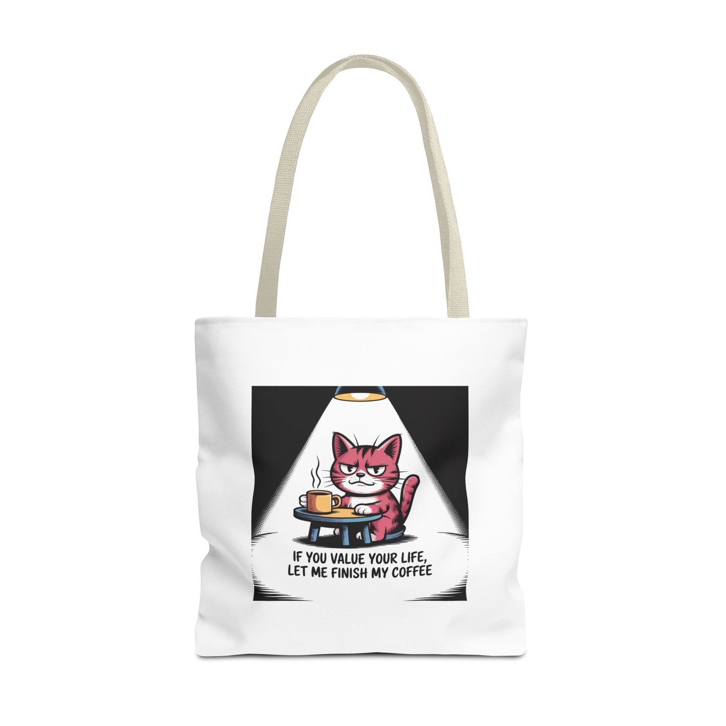 Coffee Cat Tote Bag — “If You Value Your Life, Let Me Finish My Coffee” Funny Cat Lover Tote