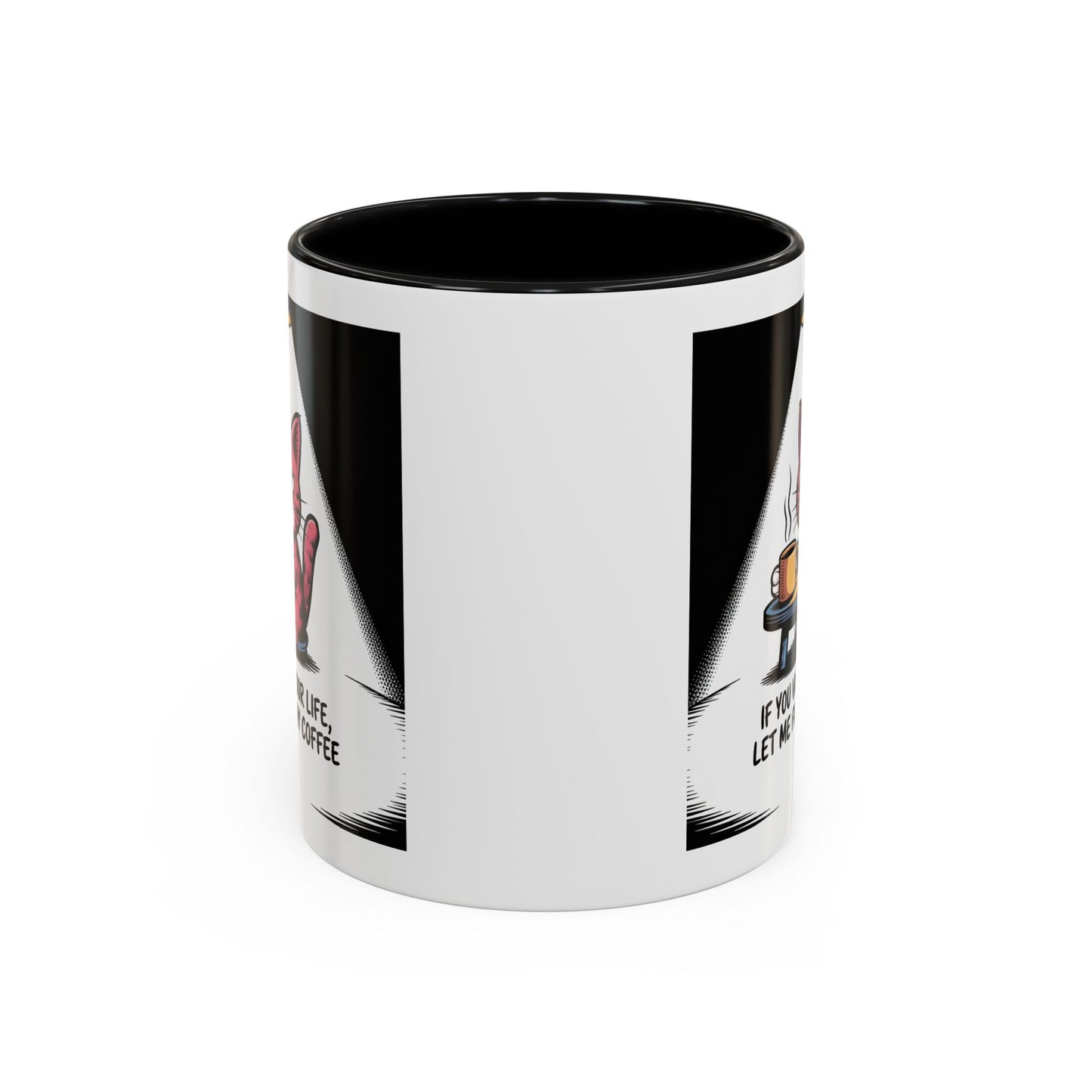 Coffee Mug — "If You Value Your Life, Let Me Finish My Coffee" Cat Accent Mug
