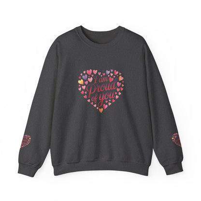 Crewneck Sweatshirt with embroidery  — "I Am Proud of You" Heart Design | Encouragement Gift for Friends & Family