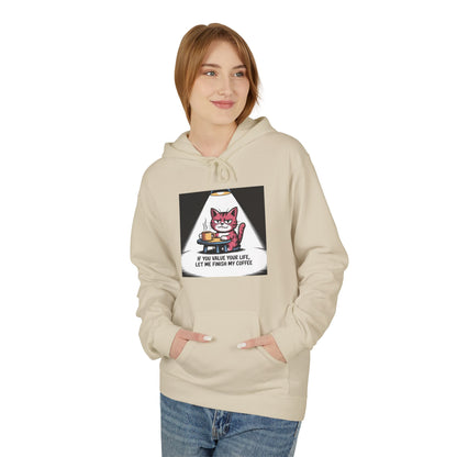 Cat Coffee Hoodie — "If You Value Your Life, Let Me Finish My Coffee" Graphic Sweatshirt