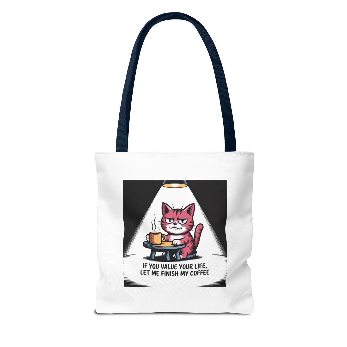Coffee Cat Tote Bag — “If You Value Your Life, Let Me Finish My Coffee” Funny Cat Lover Tote