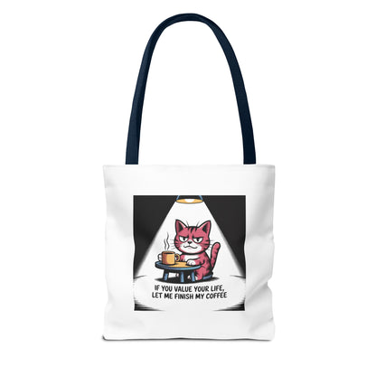 Coffee Cat Tote Bag — “If You Value Your Life, Let Me Finish My Coffee” Funny Cat Lover Tote