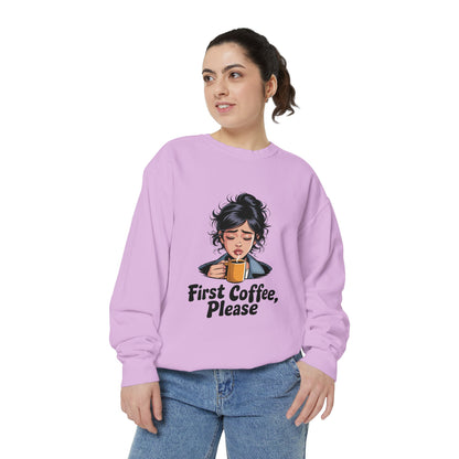 Coffee Sweatshirt — "First Coffee, Please" Cozy Graphic Pullover