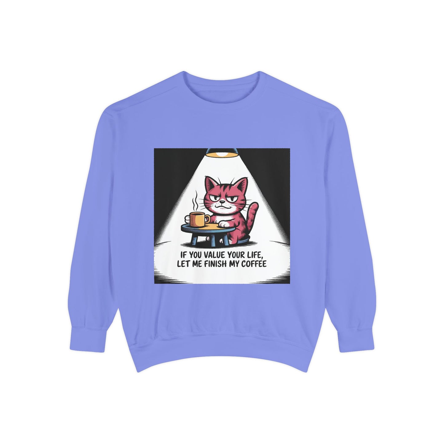 Lustiges Katzen-Sweatshirt – „Wenn dir dein Leben lieb ist, lass mich meinen Kaffee austrinken“ – Kuscheliger Pullover mit Grafikprint