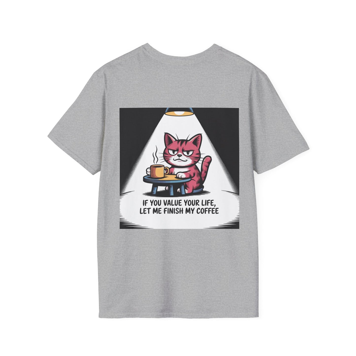Cat Coffee T-Shirt — “If You Value Your Life, Let Me Finish My Coffee” Funny Cat Tee