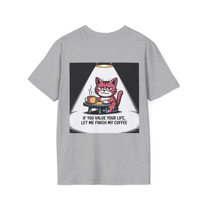 Cat Coffee T-Shirt — “If You Value Your Life, Let Me Finish My Coffee” Funny Cat Tee
