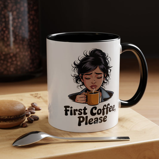 Cute Coffee Mug, First Coffee Please, Gift for Coffee Lovers, Morning Routine, Funny Kitchen Decor, Perfect for Birthdays, Holidays