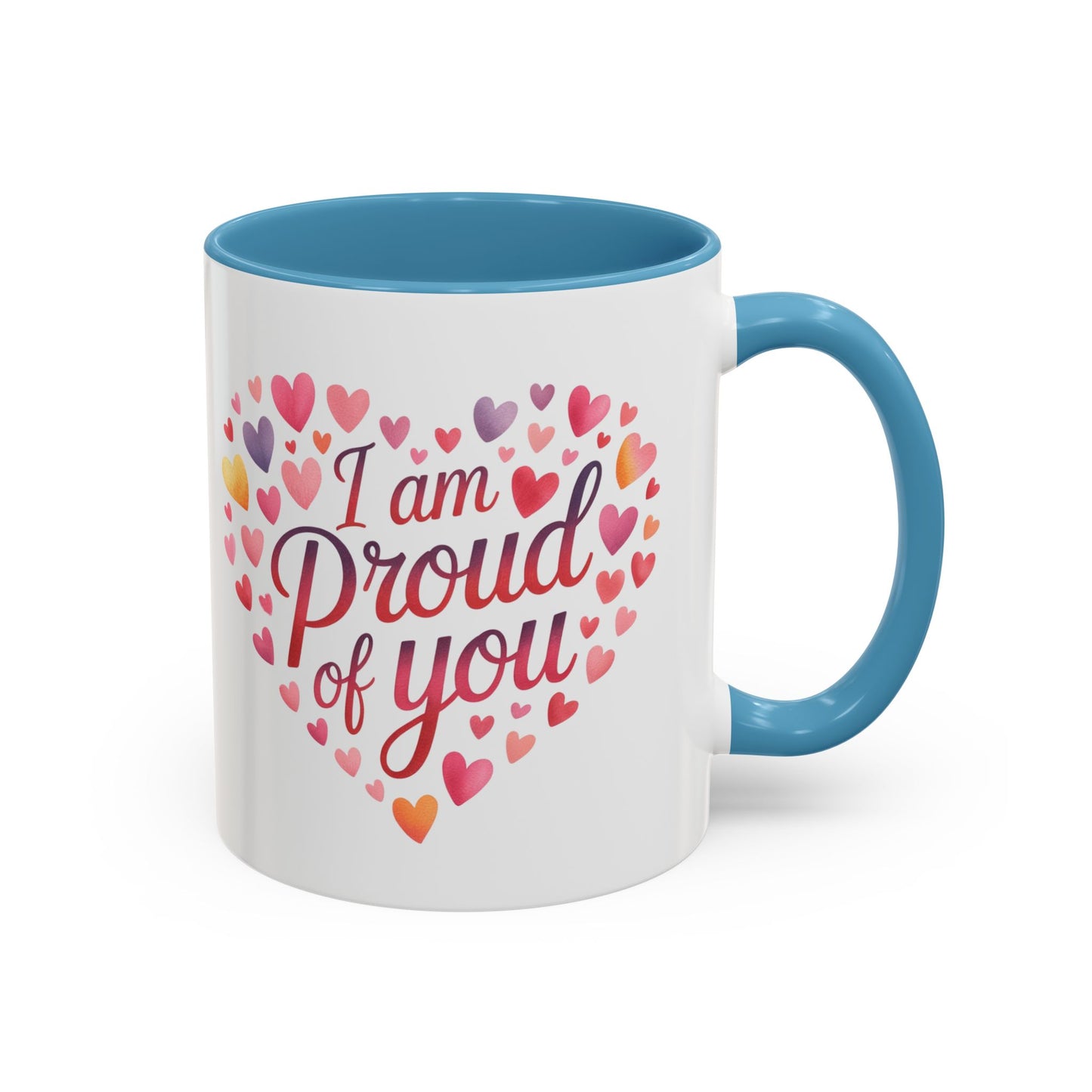 Accent Coffee Mug — "I Am Proud of You" Heart Design | Encouragement Gift for Graduation, Promotion, or Support