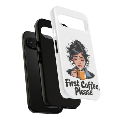 Google-Handyhülle – „Erstmal Kaffee, bitte“: Niedliches Design für eine verschlafene Frau am Morgen