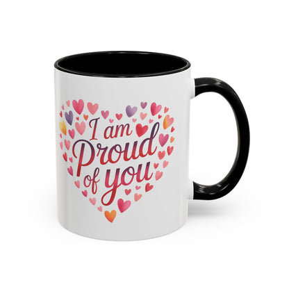 I Am Proud of You Heart Coffee Mug – Encouragement Gift Mug