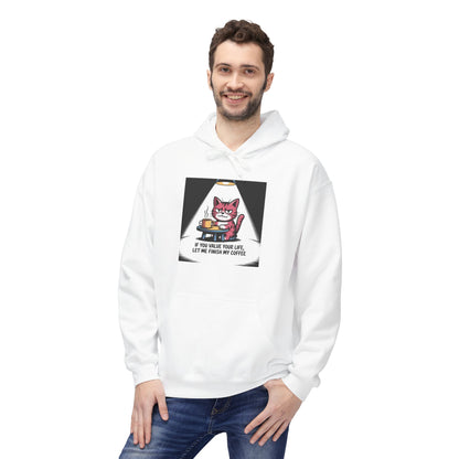 Cat Coffee Hoodie — "If You Value Your Life, Let Me Finish My Coffee" Graphic Sweatshirt