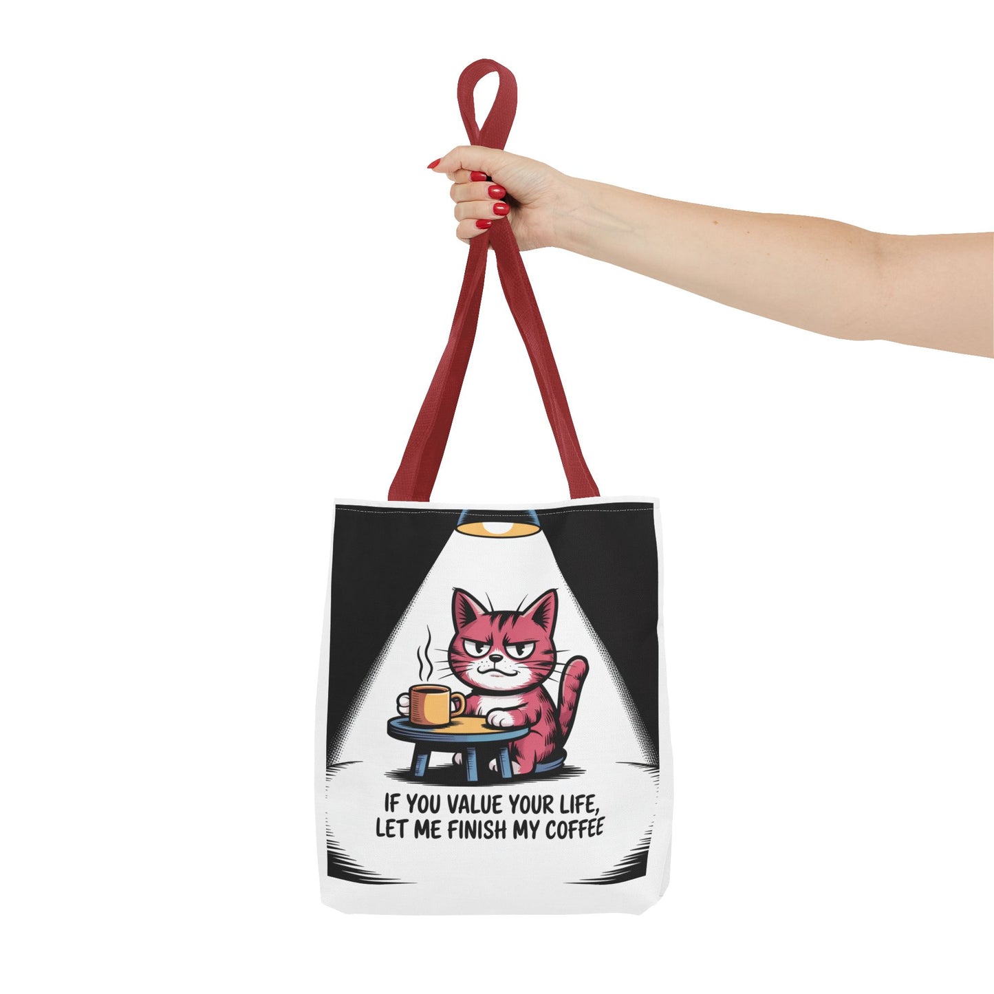 Funny Cat Coffee Tote Bag — "If You Value Your Life, Let Me Finish My Coffee"