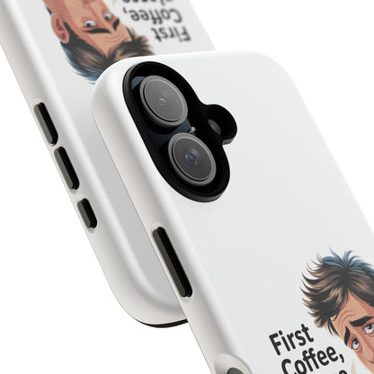 Funda para iPhone: "Primer café, por favor". Ilustración divertida del café de la mañana.
