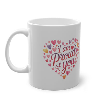 I Am Proud Of You Mug — Heart-Shaped Love Message 11oz
