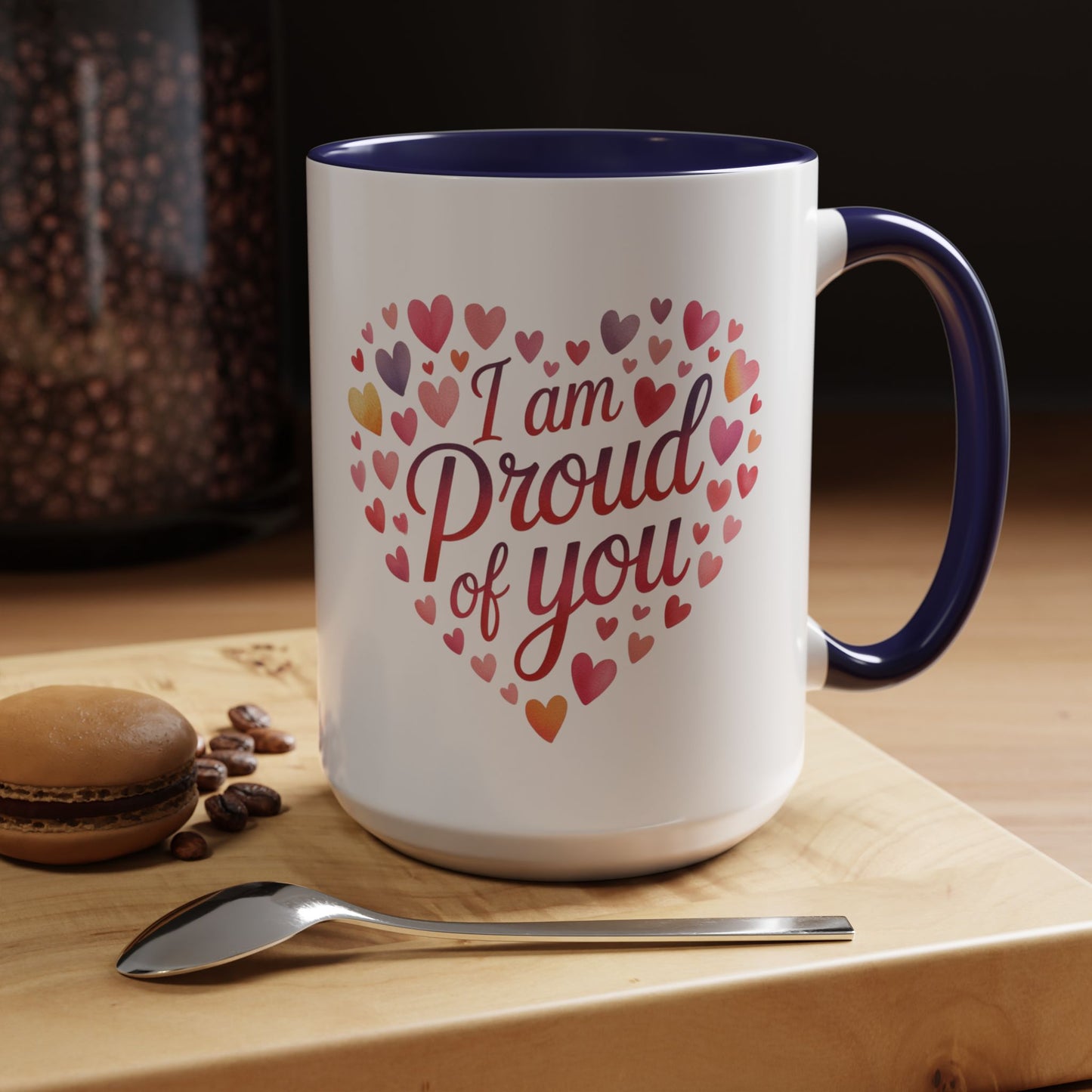 Accent Coffee Mug — "I Am Proud of You" Heart Design | Encouragement Gift for Graduation, Promotion, or Support
