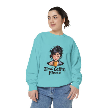 Coffee Sweatshirt — "First Coffee, Please" Cozy Graphic Pullover