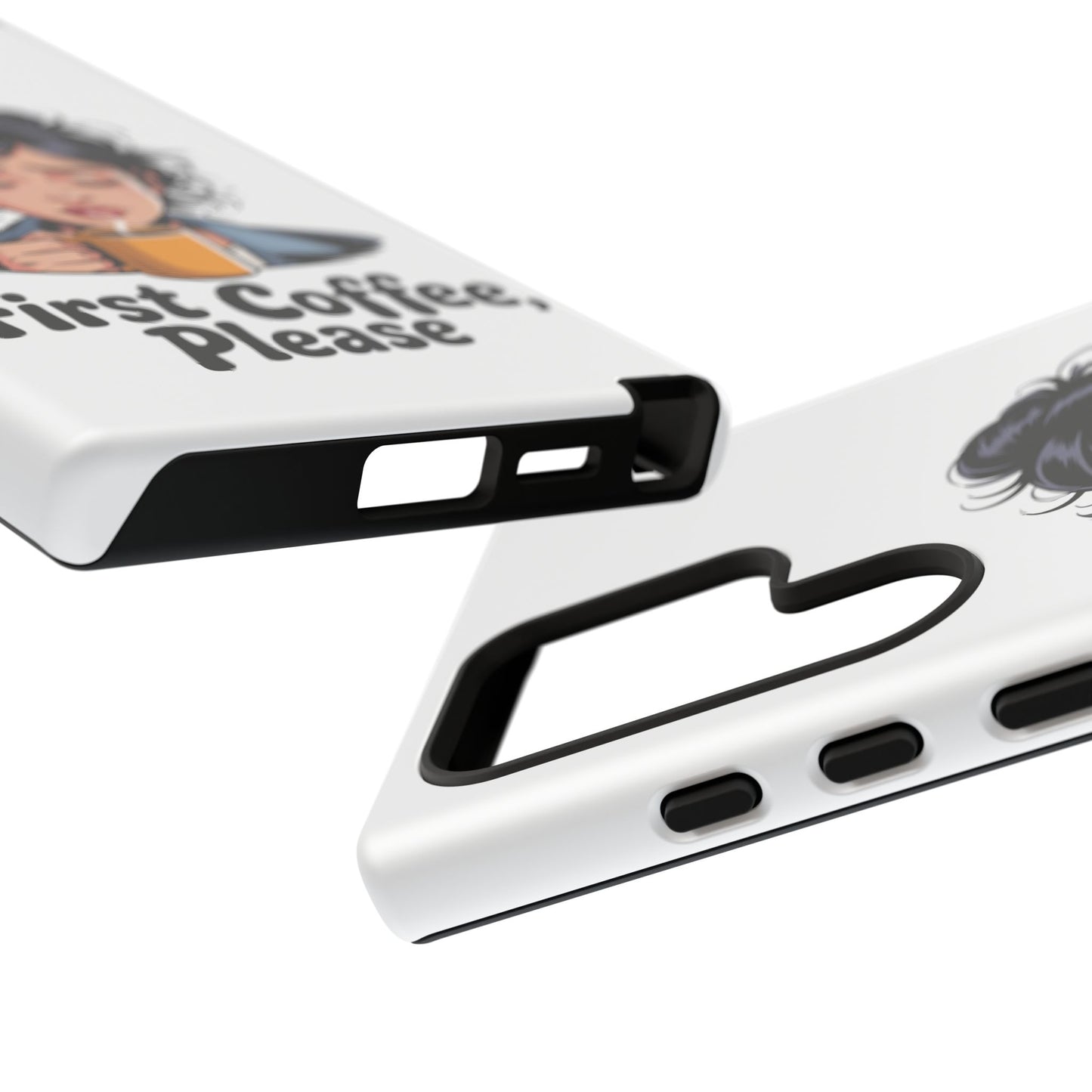 Samsung Phone Case — “First Coffee, Please” Cute Tired Girl Coffee Lover Phone Cover