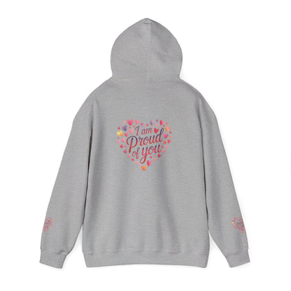 Proud of You Heart Hoodie with Embridery — Inspirational Valentine’s Day Gift Hoodie