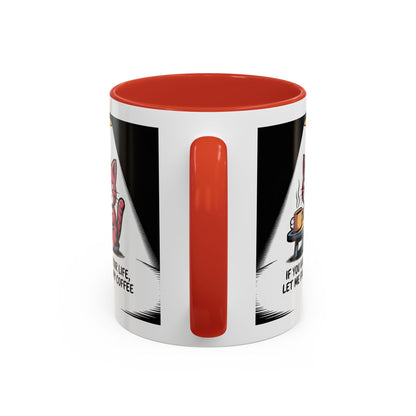 Coffee Mug — "If You Value Your Life, Let Me Finish My Coffee" Cat Accent Mug