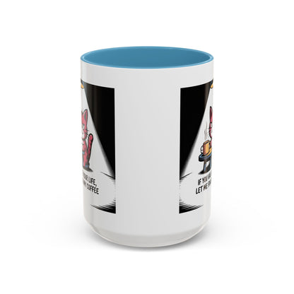 Coffee Cat Mug — "If You Value Your Life, Let Me Finish My Coffee" Accent Coffee Mug