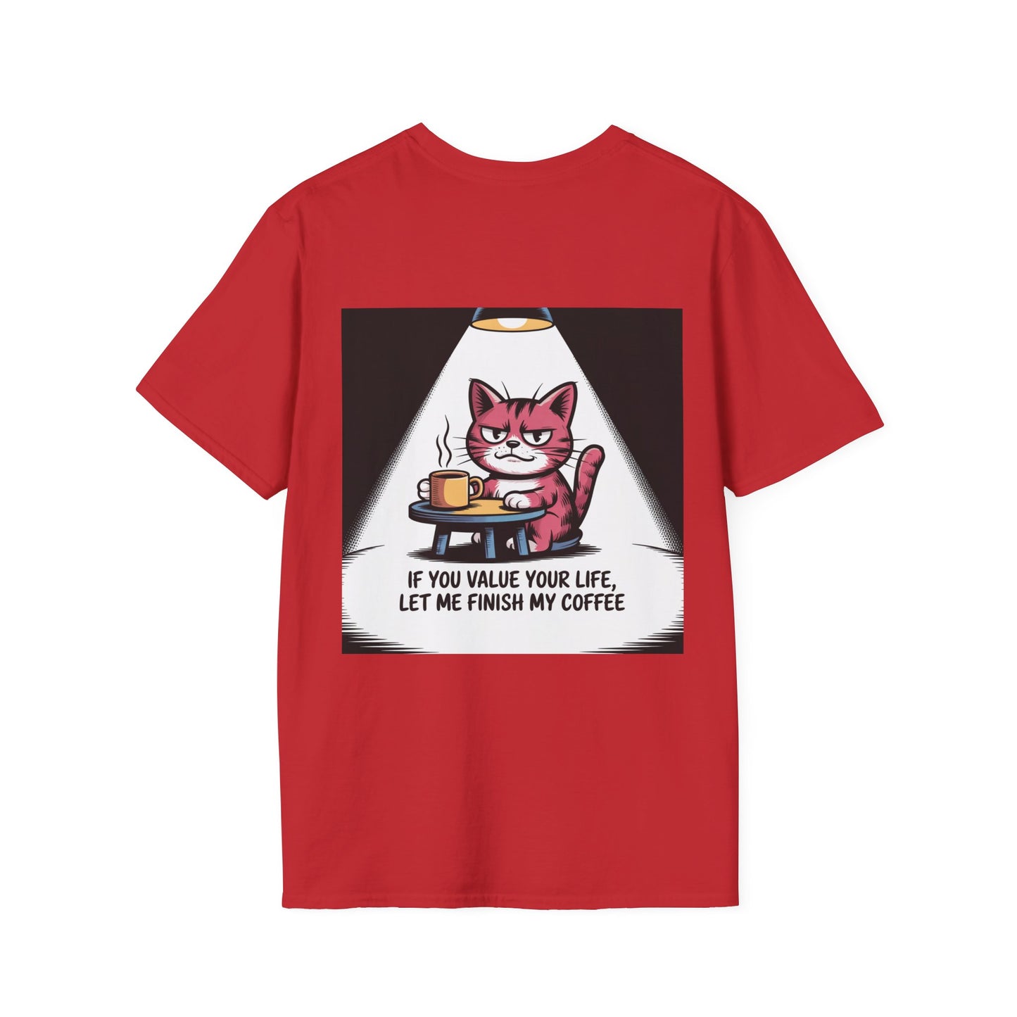 Cat Coffee T-Shirt — “If You Value Your Life, Let Me Finish My Coffee” Funny Cat Tee