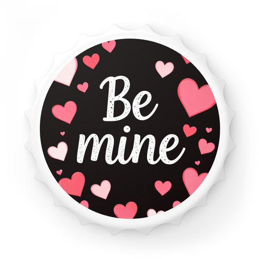 Be Mine Bottle Opener — Valentine Heart Drink Cap Opener