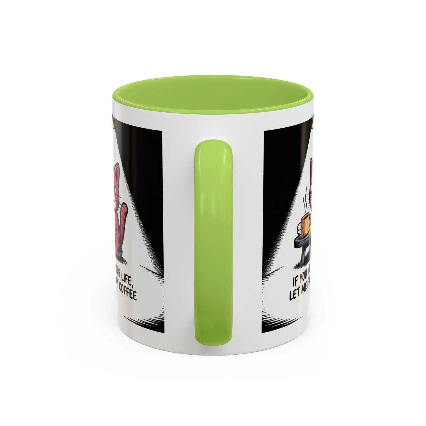 Coffee Mug — "If You Value Your Life, Let Me Finish My Coffee" Cat Accent Mug