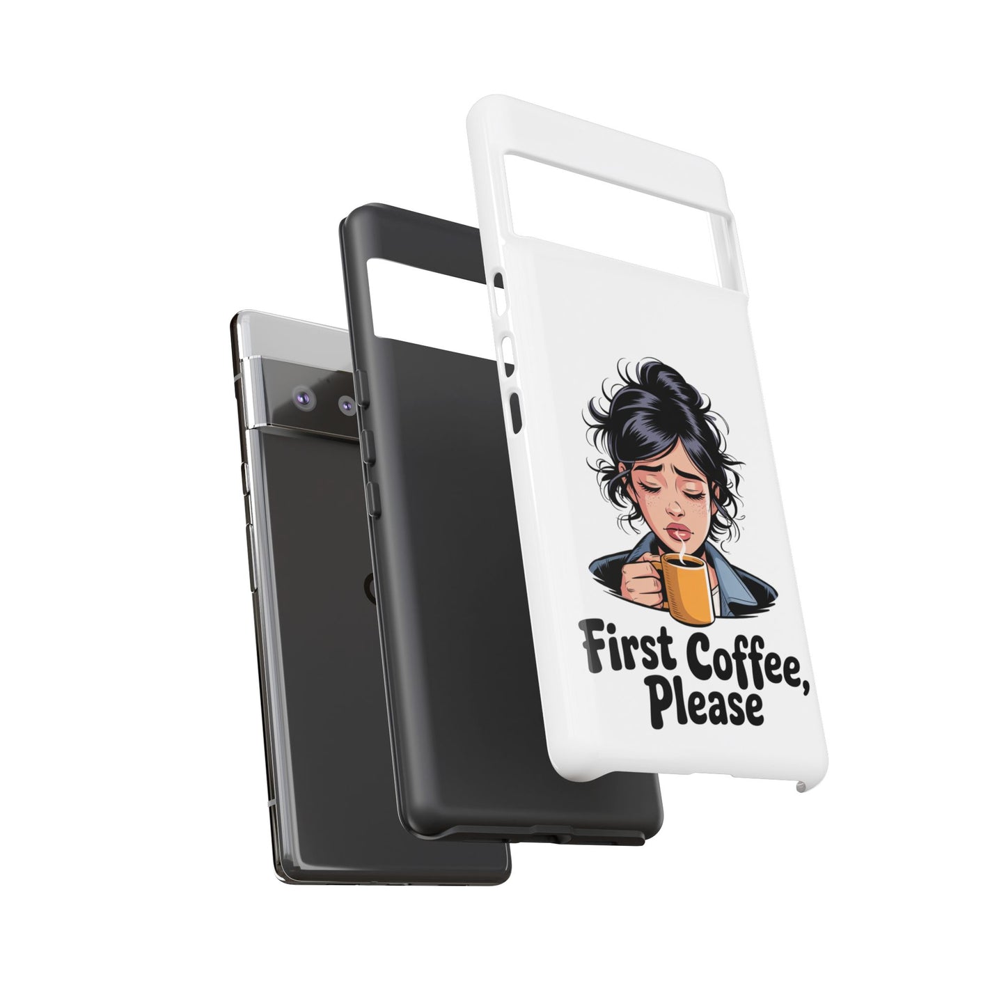 Google-Handyhülle – „Erstmal Kaffee, bitte“: Niedliches Design für eine verschlafene Frau am Morgen