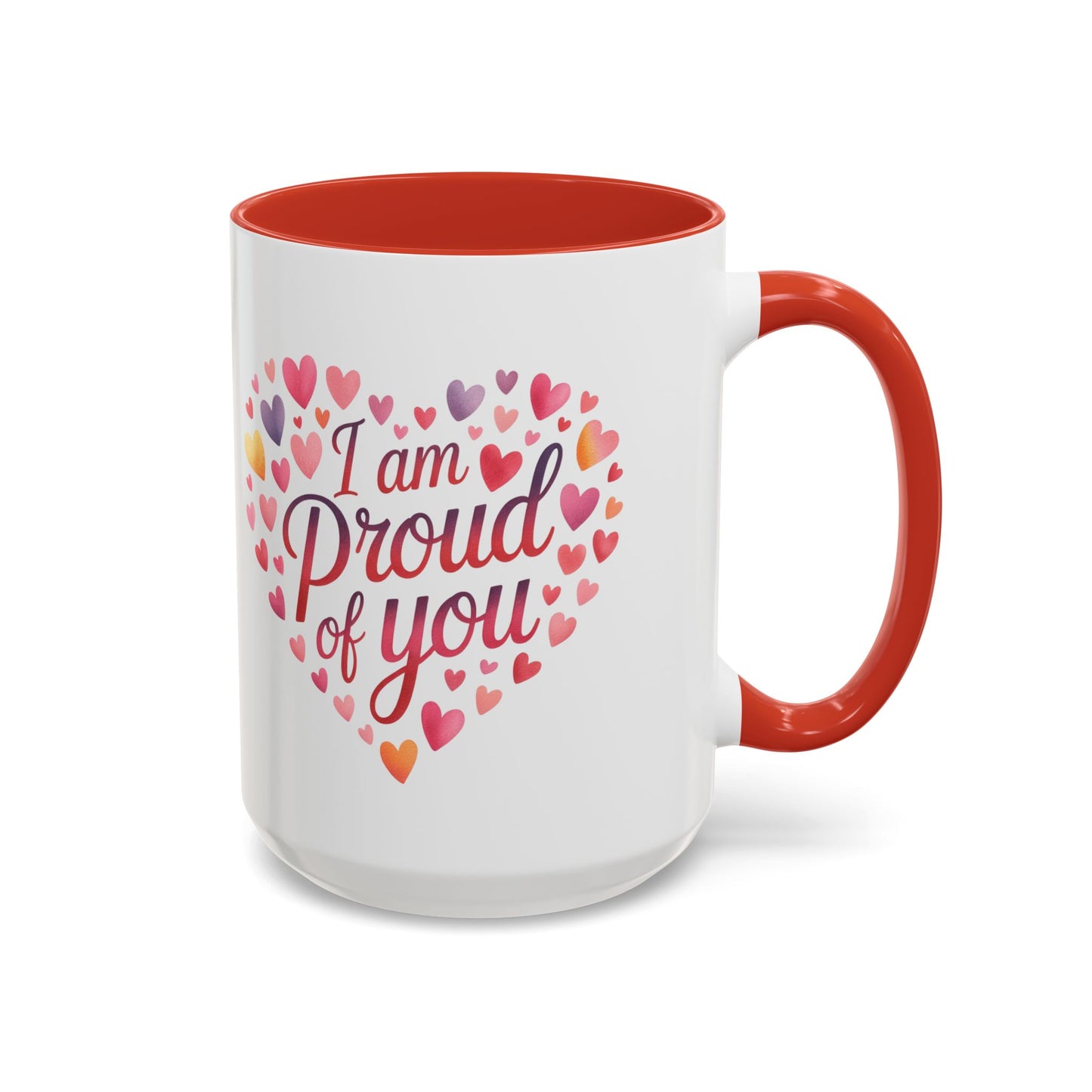 Accent Coffee Mug — "I Am Proud of You" Heart Design | Encouragement Gift for Graduation, Promotion, or Support