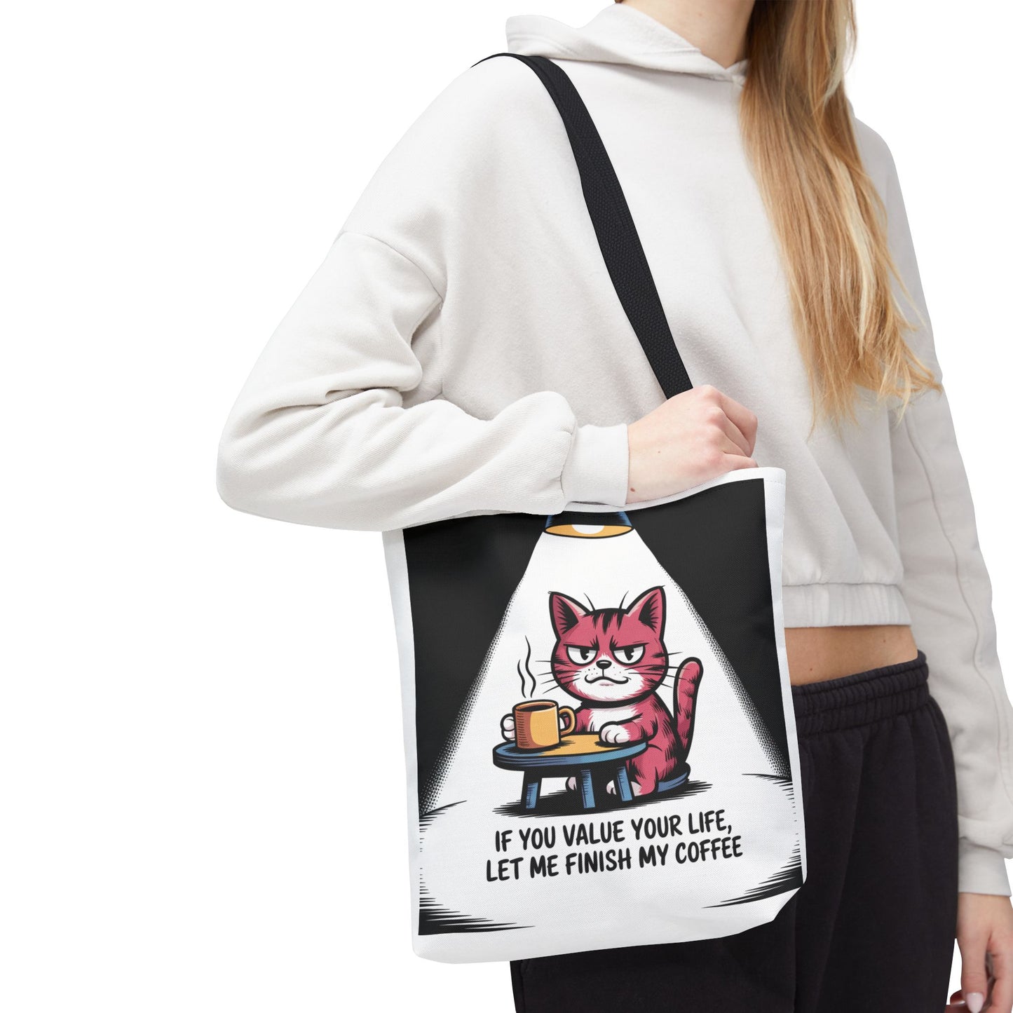 Funny Cat Coffee Tote Bag — "If You Value Your Life, Let Me Finish My Coffee"