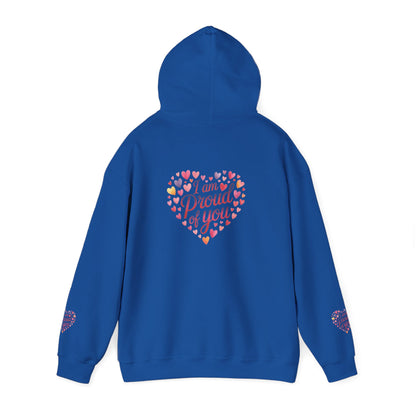 Proud of You Heart Hoodie with Embridery — Inspirational Valentine’s Day Gift Hoodie