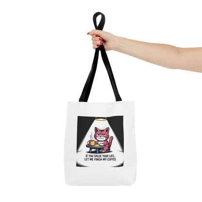 Coffee Cat Tote Bag — “If You Value Your Life, Let Me Finish My Coffee” Funny Cat Lover Tote