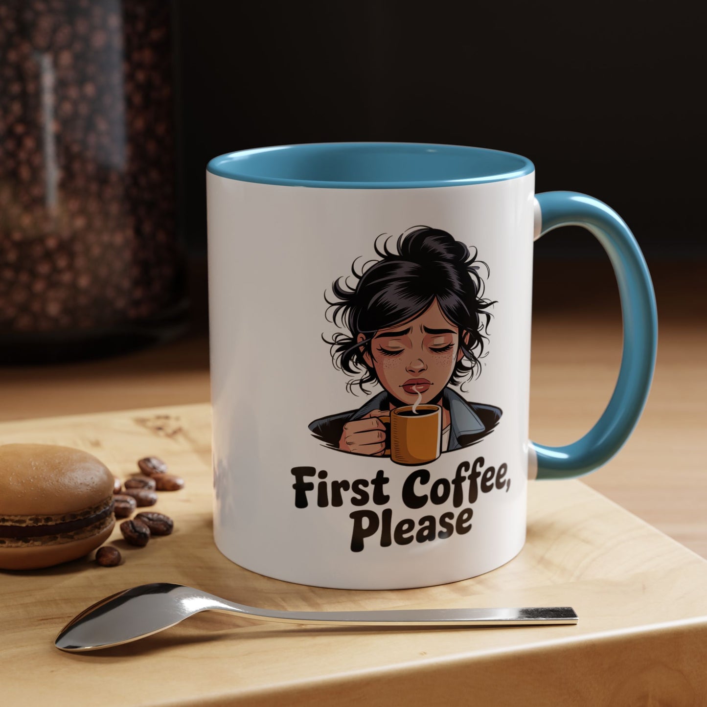 First Coffee, Please Accent Coffee Mug — Funny Morning Coffee Mug for Tired Adults