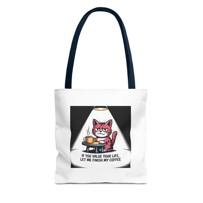 Coffee Cat Tote Bag — “If You Value Your Life, Let Me Finish My Coffee” Funny Cat Lover Tote