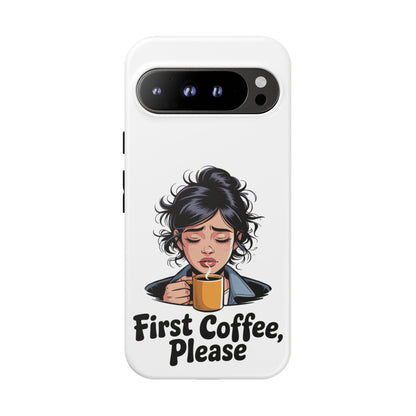 Google-Handyhülle – „Erstmal Kaffee, bitte“: Niedliches Design für eine verschlafene Frau am Morgen