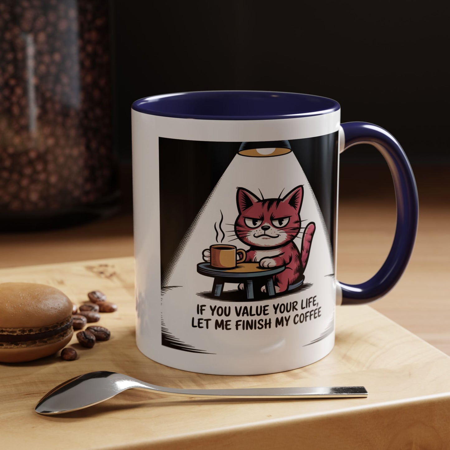 Coffee Cat Mug — "If You Value Your Life, Let Me Finish My Coffee" Accent Coffee Mug