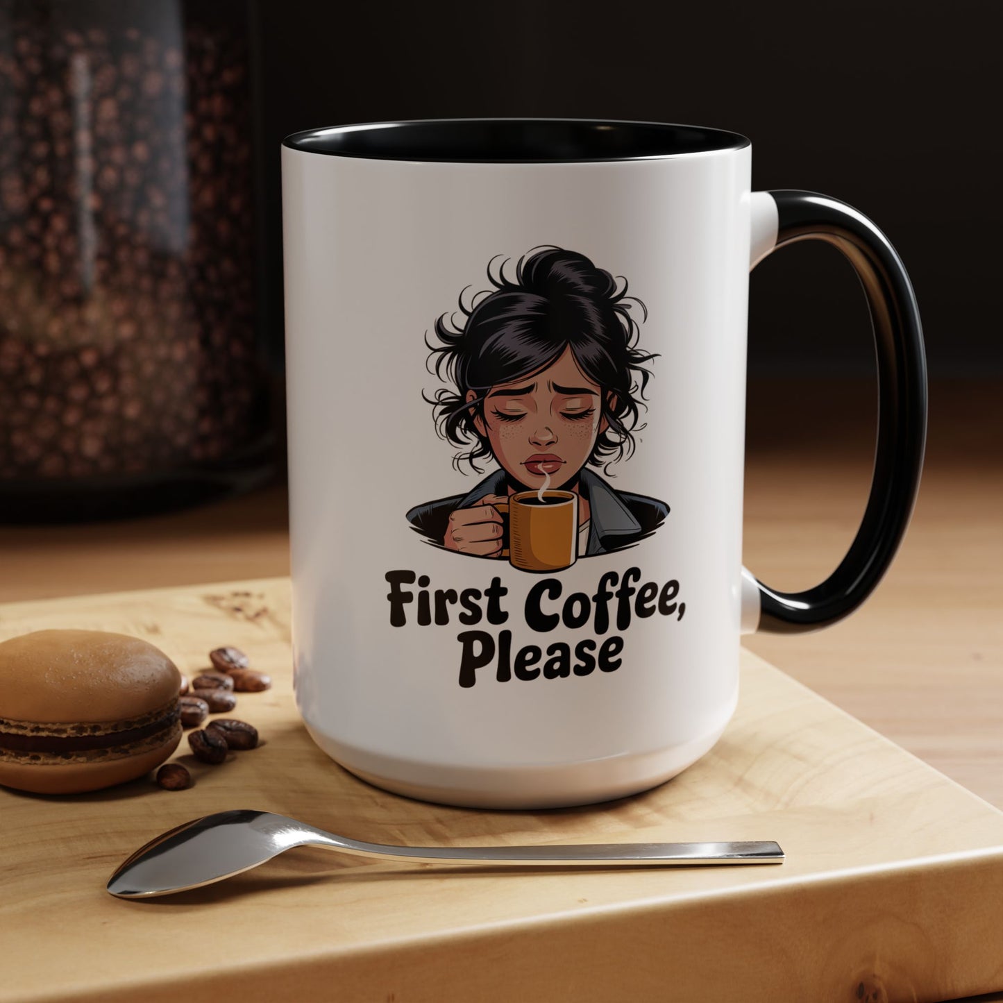 First Coffee, Please Accent Coffee Mug — Funny Morning Coffee Mug for Tired Adults