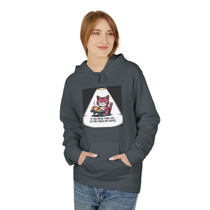 Cat Coffee Hoodie — "If You Value Your Life, Let Me Finish My Coffee" Graphic Sweatshirt