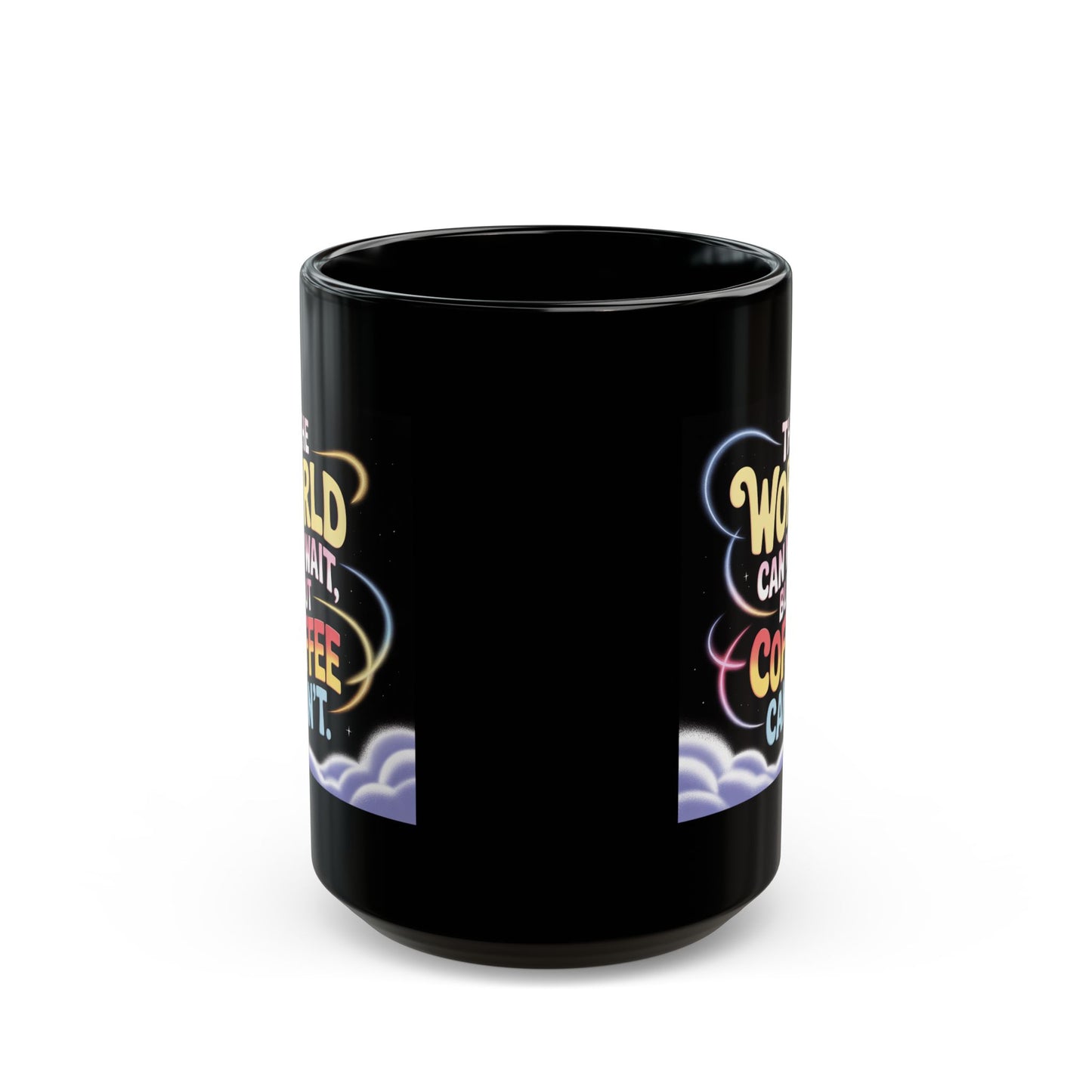 Taza de café — "El mundo puede esperar, pero el café no" Taza de cerámica negra (325 ml y 430 ml)