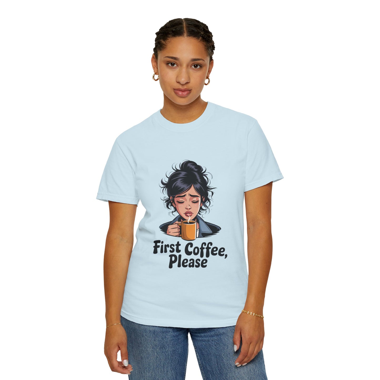 First Coffee, Please T-Shirt — Morning Coffee Graphic Tee