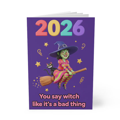 2026 Witch Notebook — 'You Say Witch Like It’s a Bad Thing' A5 Softcover Journal