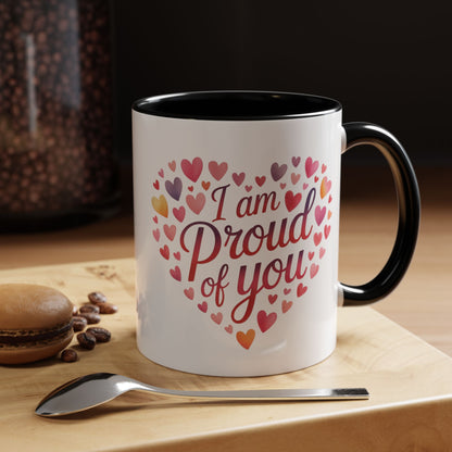 Accent Coffee Mug — "I Am Proud of You" Heart Design | Encouragement Gift for Graduation, Promotion, or Support